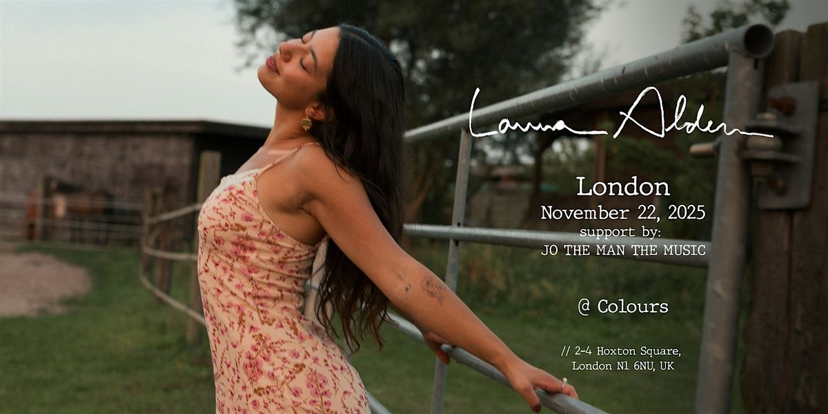 Laura Alden - UK & Ireland Tour (London)