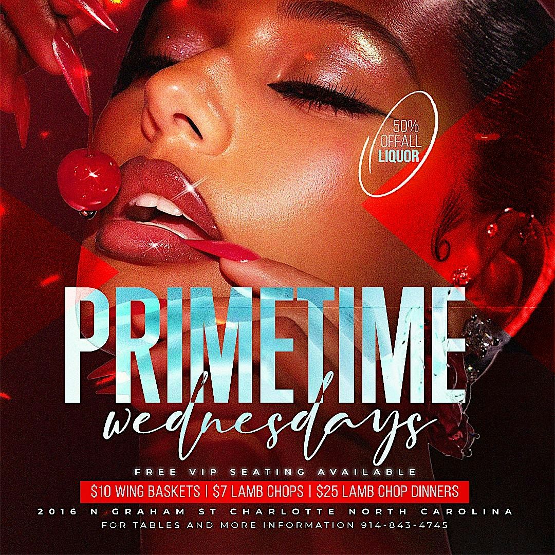 Primetime Wednesday! $5 shots $10 wing baskets! Hip hop, r&b and reagge!