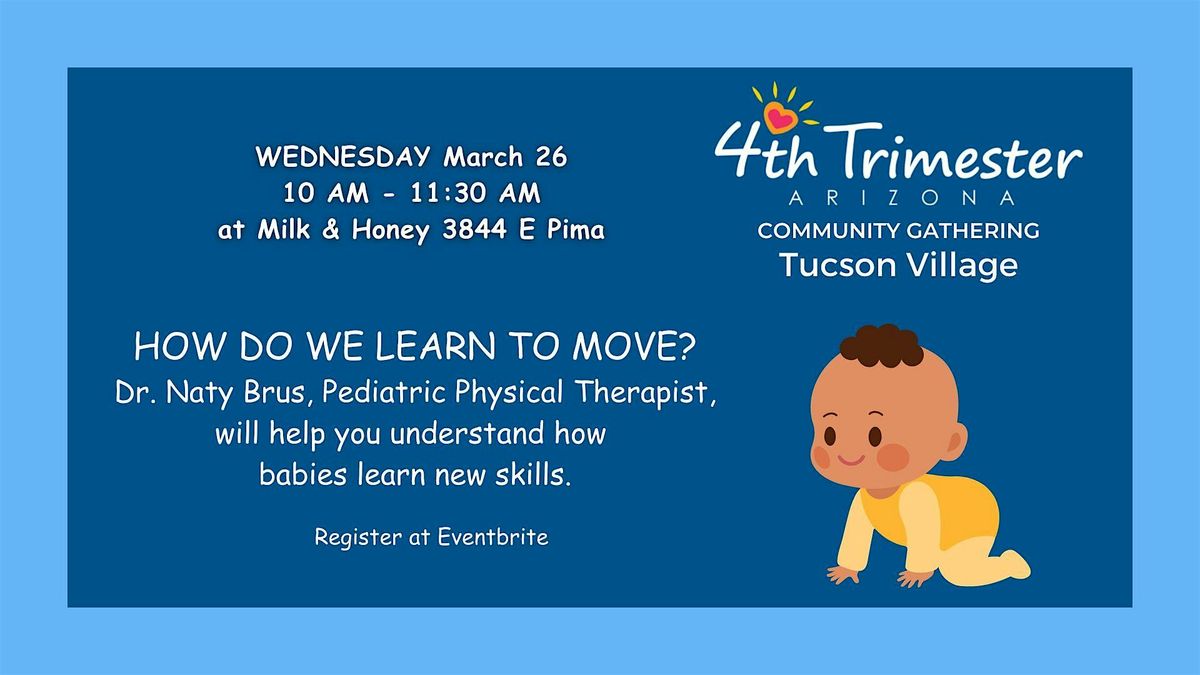 Tucson Village March 2025 - How do we learn to move?