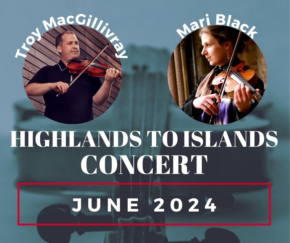 Highlands to Islands concert with Troy MacGillivray and Mari Black with Matt Heaton on guitar