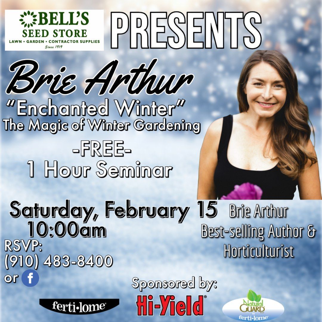 Brie Arthur - Enchanted Winter - "The Magic of Winter Gardening"