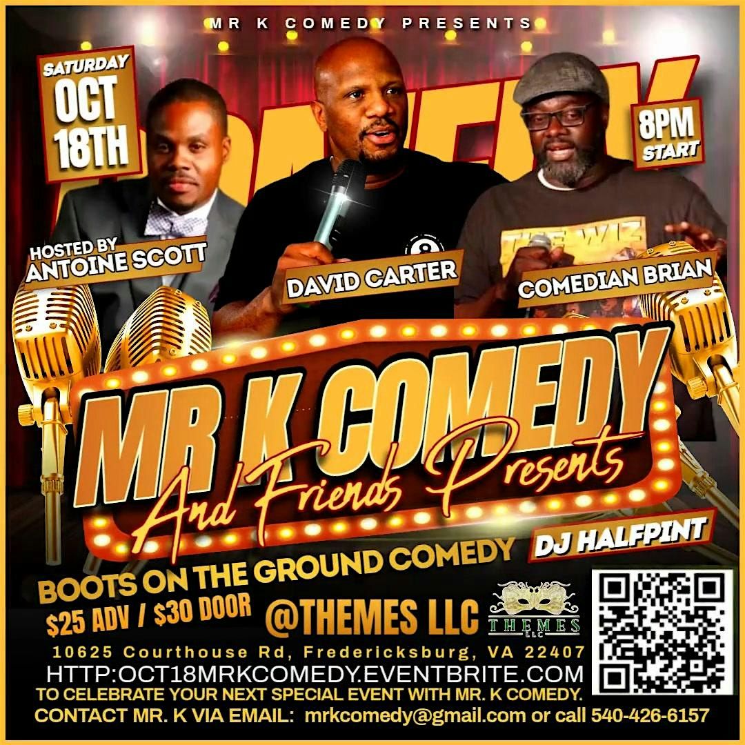 Boots on the Ground Comedy show by MrKcomedy Oct 18th @ Themes Event Center