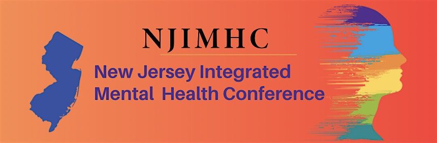 New Jersey Integrated Mental Health Conference: Integrating the Inner-Being