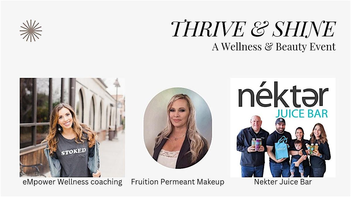 Thrive & Shine: A Wellness & Beauty Experience