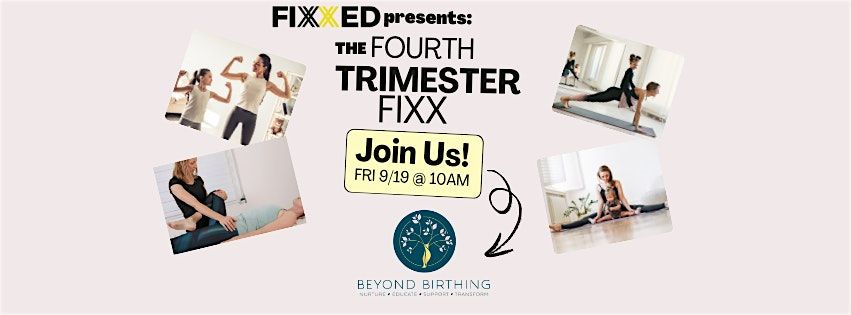 Fourth Trimester FIXX Workshop at Beyond Birthing!