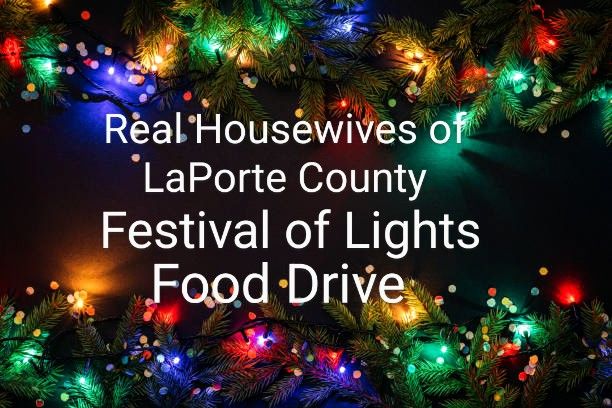 Real Housewives of LaPorte County Festival of Lights Food Drive