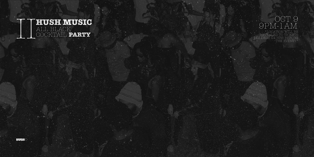 Hush Music Cocktail Party II