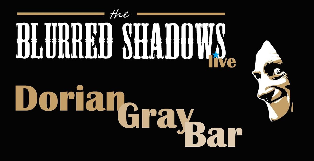 The blurred shadows@Dorian Gray Bar