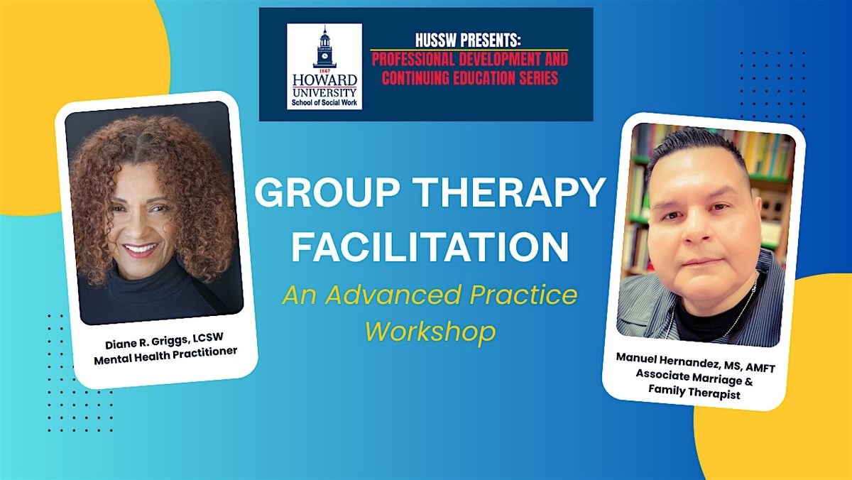 Group Therapy Facilitation: An Advanced Practice Workshop