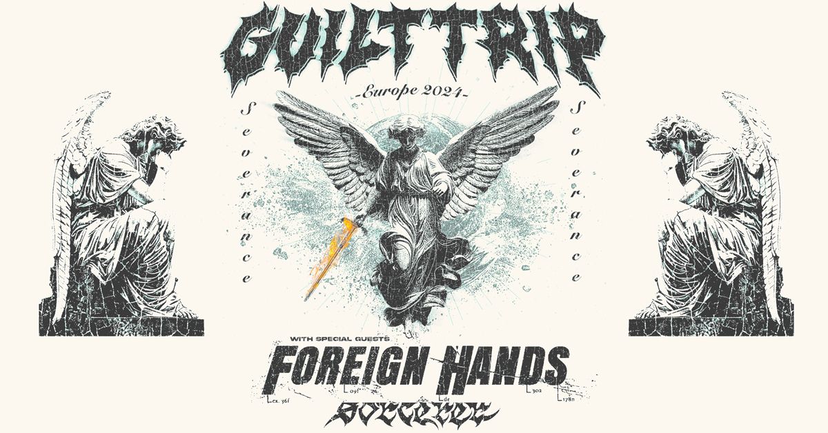 GUILT TRIP & FOREIGN HANDS & SORCERER | Le Rex de Toulouse 