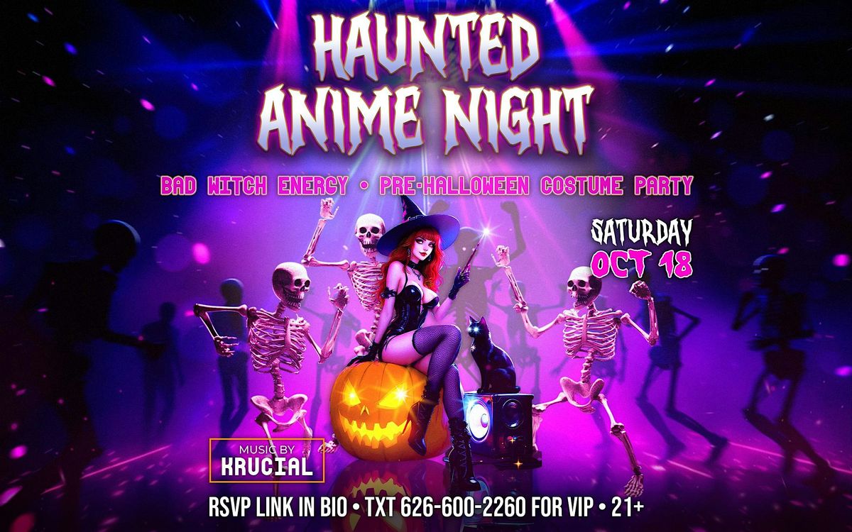 Haunted Anime Night \u2014 Bad Witch Energy \u2022 Pre-Halloween Costume Party