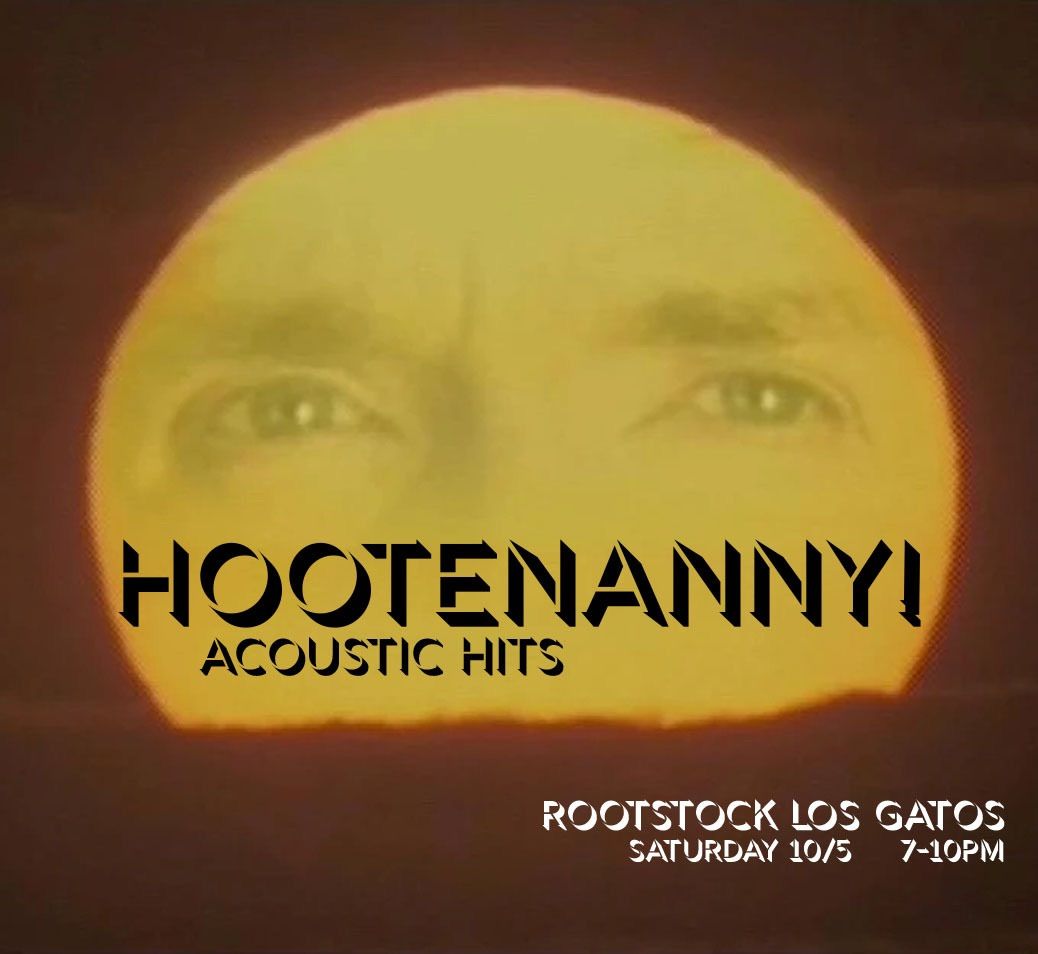 Hootenanny at Rootstock Los Gatos