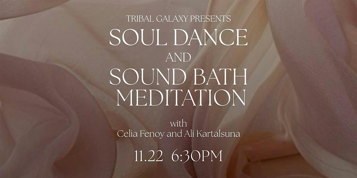 Soul Dance and Sound Bath Meditation