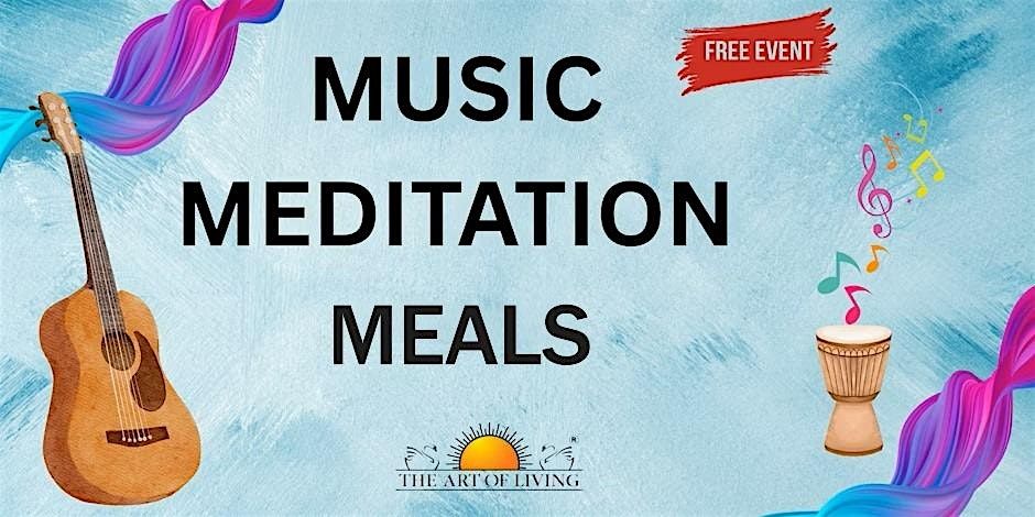 Music, Meditation, & Meals (MMM)