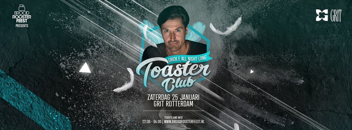 Toaster Club with Erick E (All Night)