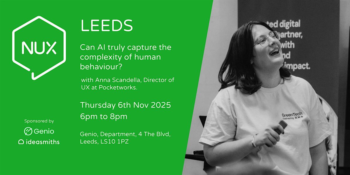 NUX Leeds: Can AI truly capture the complexity of human behaviour?