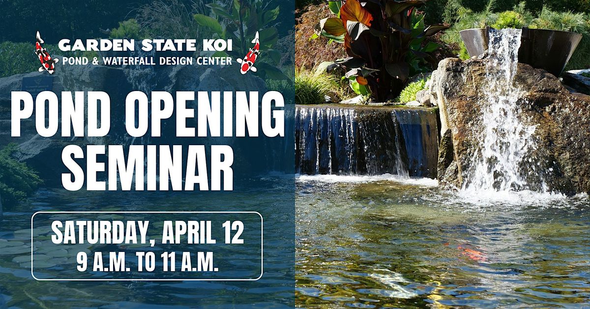 Pond Opening Seminar