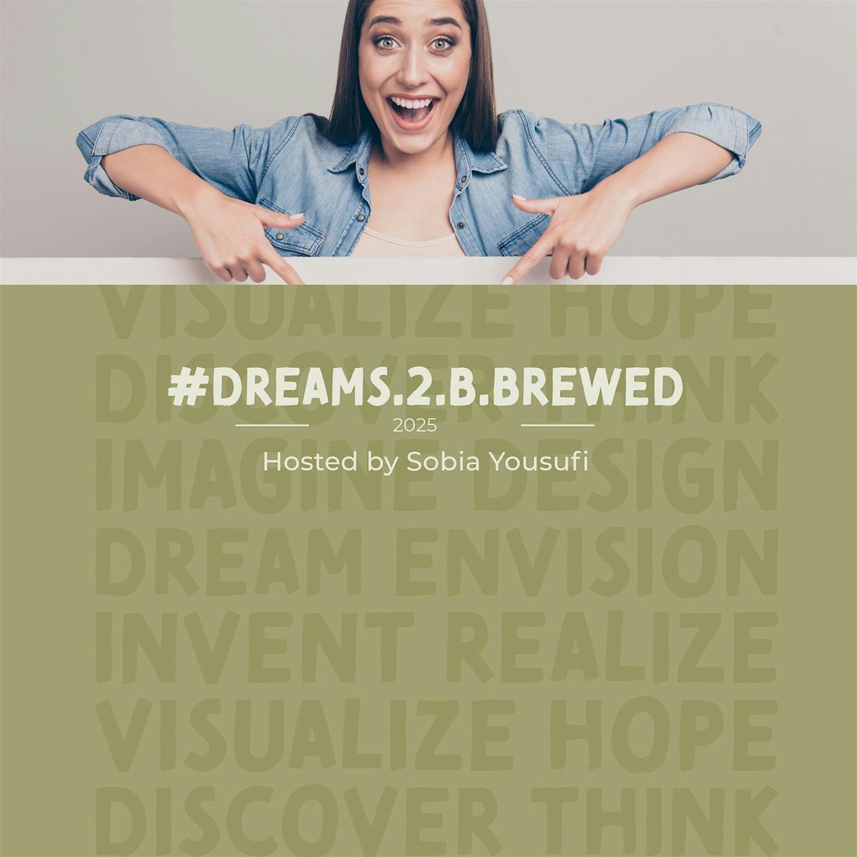 #Dreams.2.b.Brewed.  Vision Board Workshop