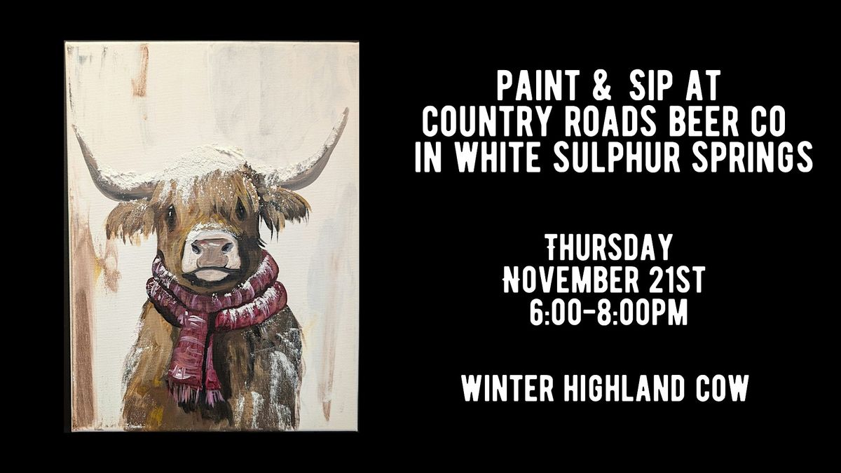 Paint & Sip at Country Roads Beer Co in White Sulphur Springs - Winter Cow