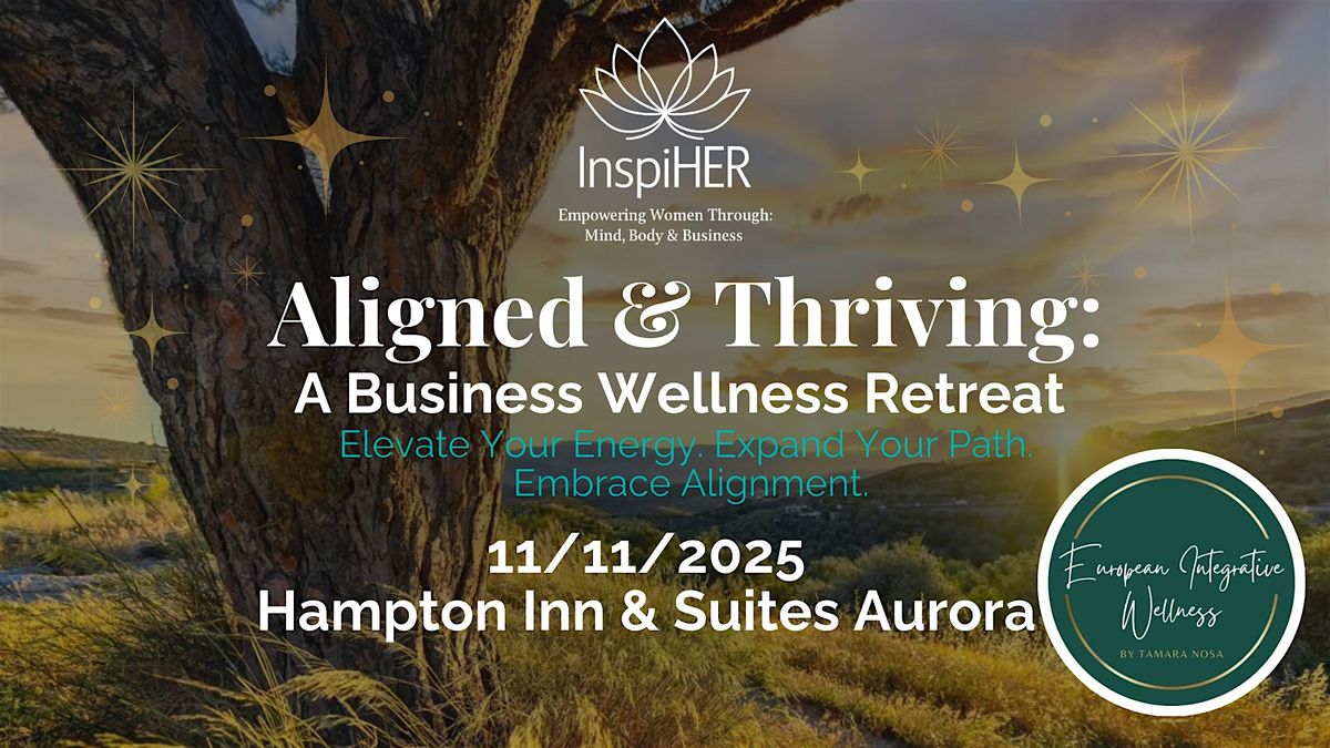 InspiHER Aligned & Thriving: A Business Wellness Retreat