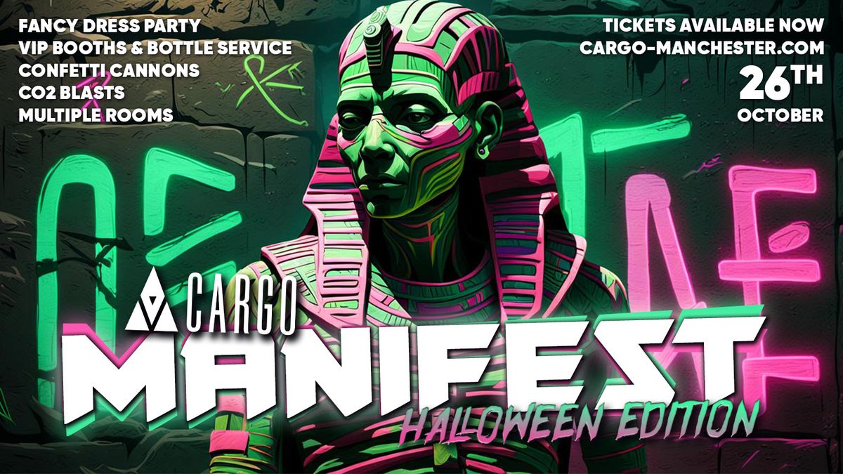 \ud83e\udddf\u200d\u2642\ufe0f MANIFEST: HALLOWEEN SPECIAL at Cargo Manchester