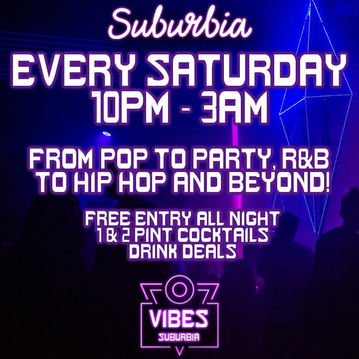 VIBES \/\/ SATURDAYS AT SUBURBIA