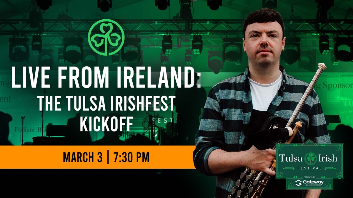 Live from Ireland: The Tulsa IrishFest Kickoff