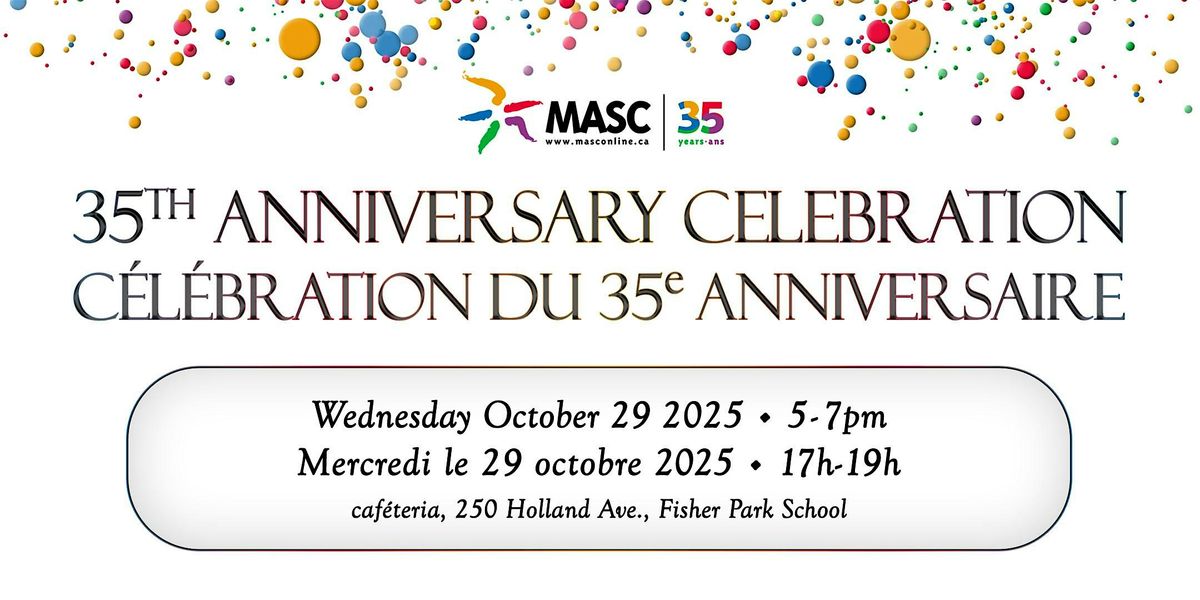 MASC 35th Anniversary Celebration - C\u00e9l\u00e9bration du 35e Anniversaire de MASC