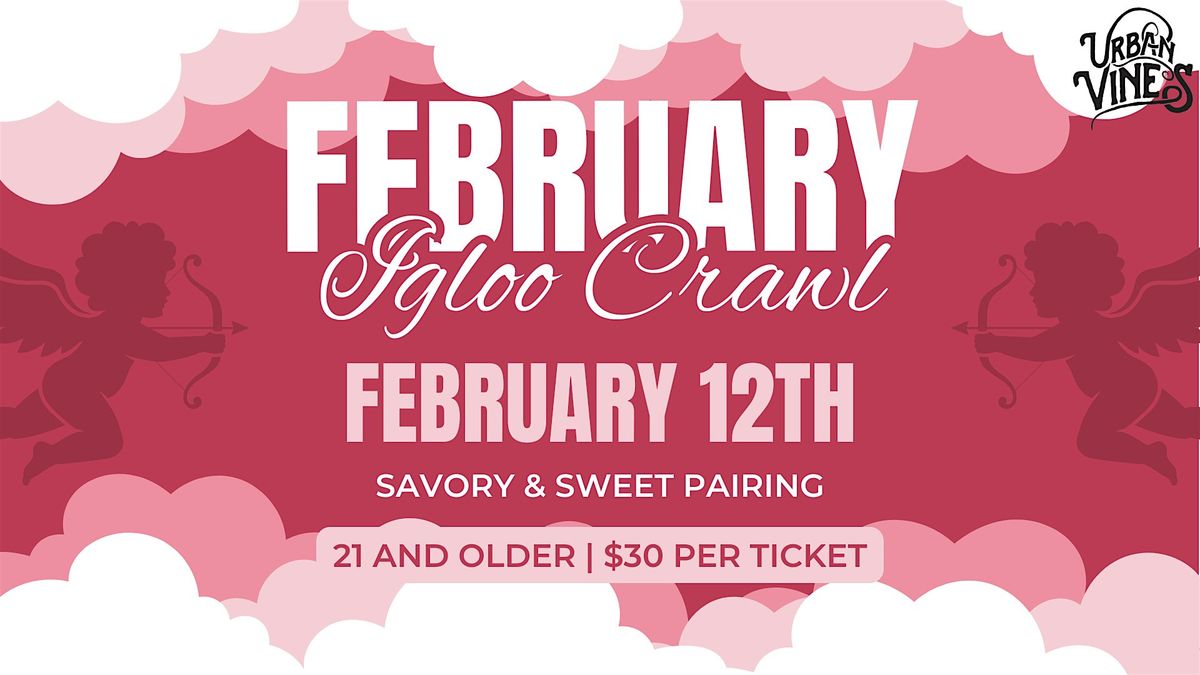February Igloo Crawl at Urban Vines