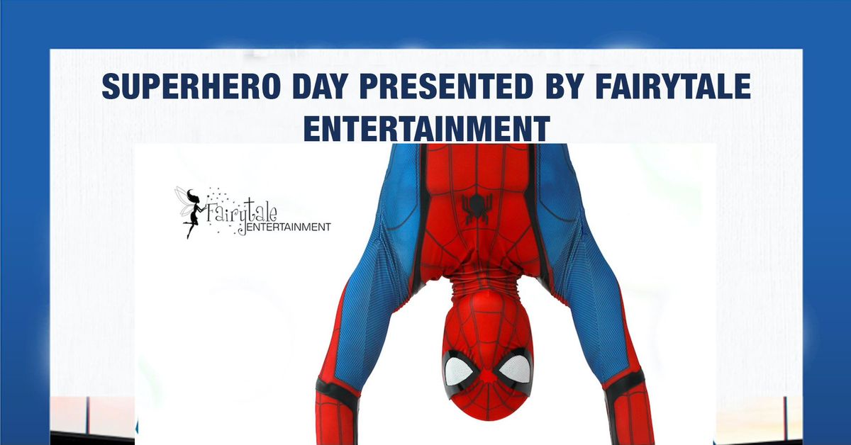 Superhero Day presented by Fairytale Entertainment