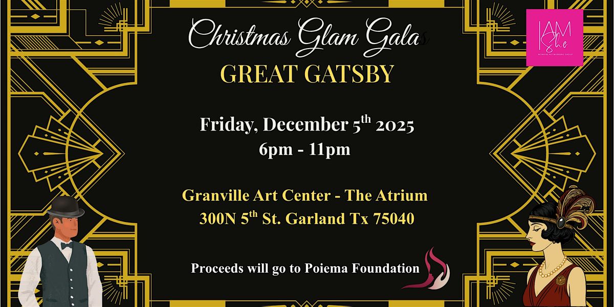 I AM SHE Christmas Glam Gala Charity Event (Theme: Great Gatsby) Co-ed