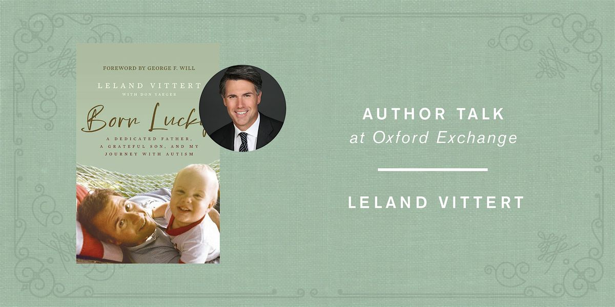 Leland Vittert | BORN LUCKY  w\/ Ryan Gorman