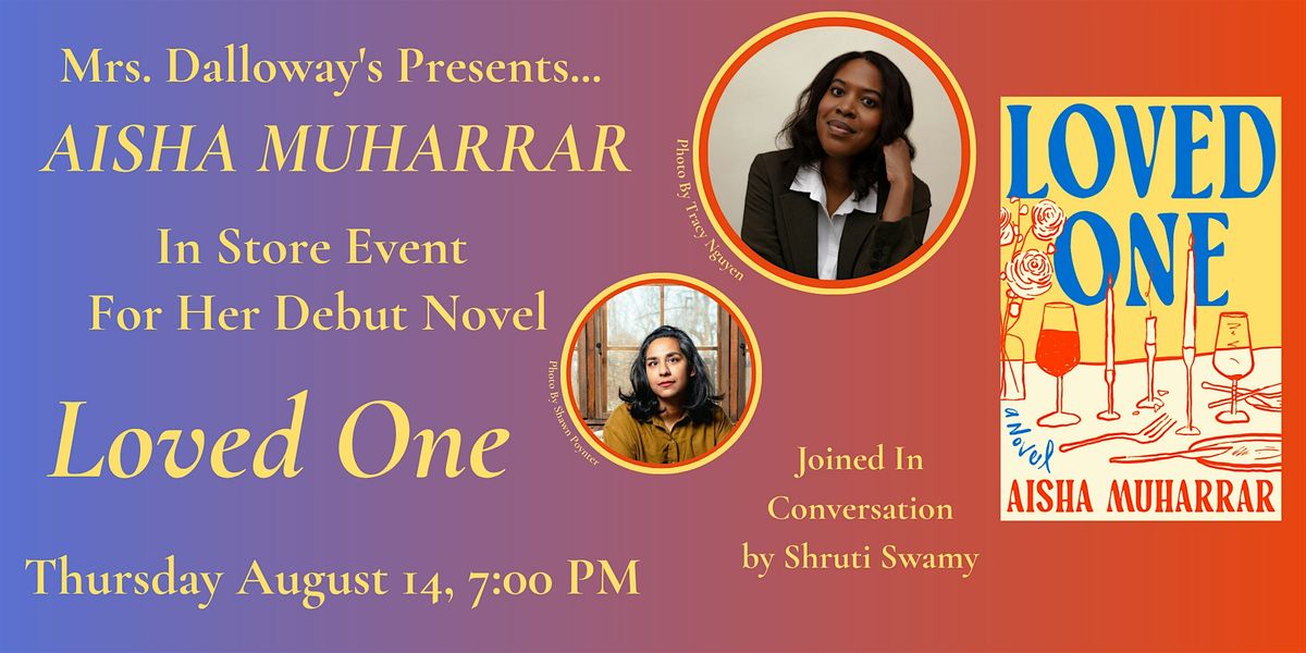 Aisha Muharrar's LOVED ONE In Store Author Event And Book Signing