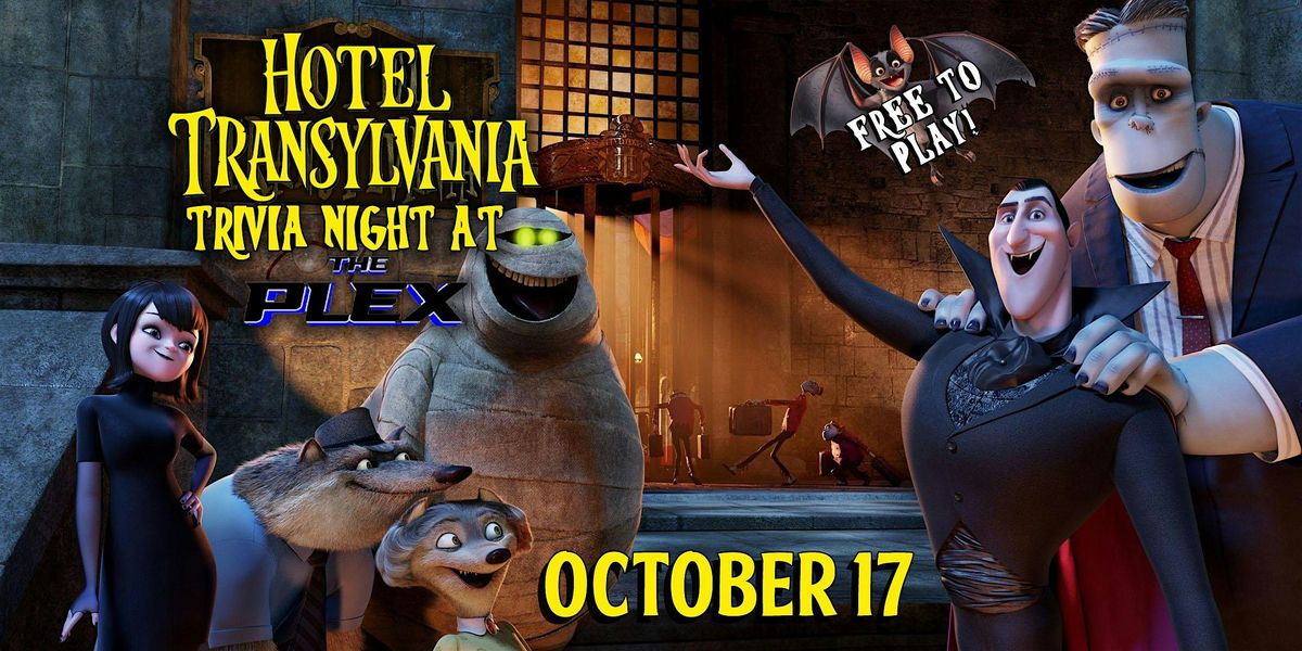 Hotel Transylvania Trivia at the Plex! Free to Play!
