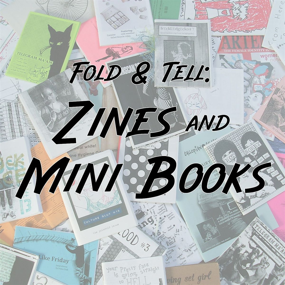 Fold and Tell: Zines and Mini Books