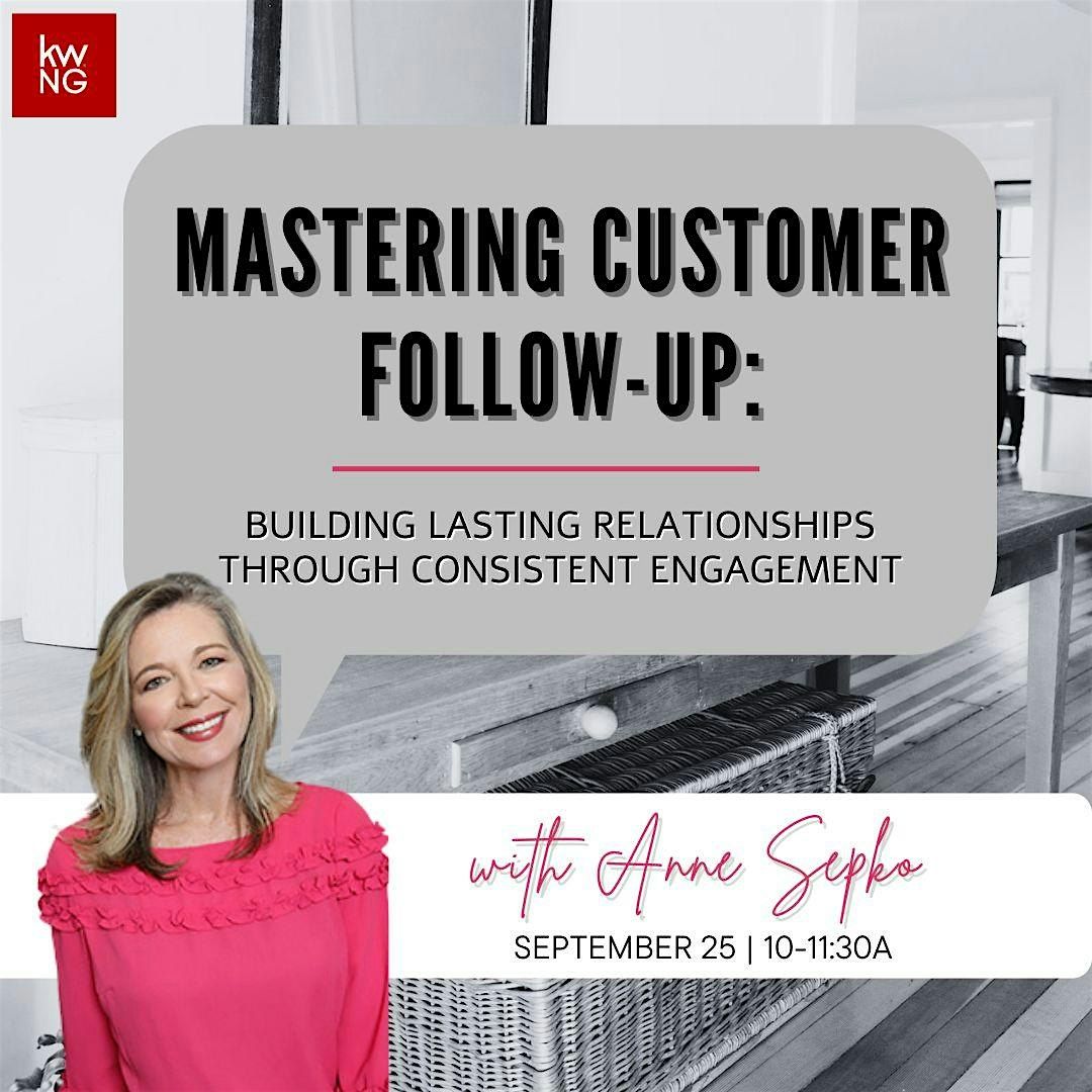 Mastering Customer Follow-Up with Anne Sepko
