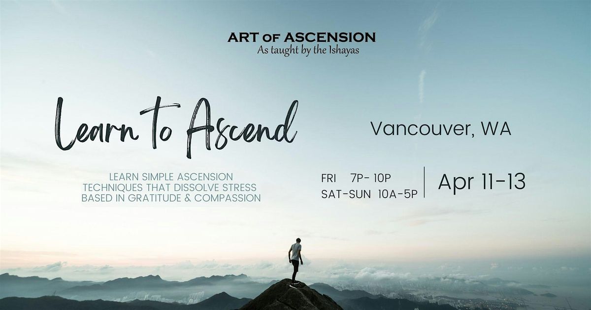 Learn the Art of Ascension in Vancouver, WA