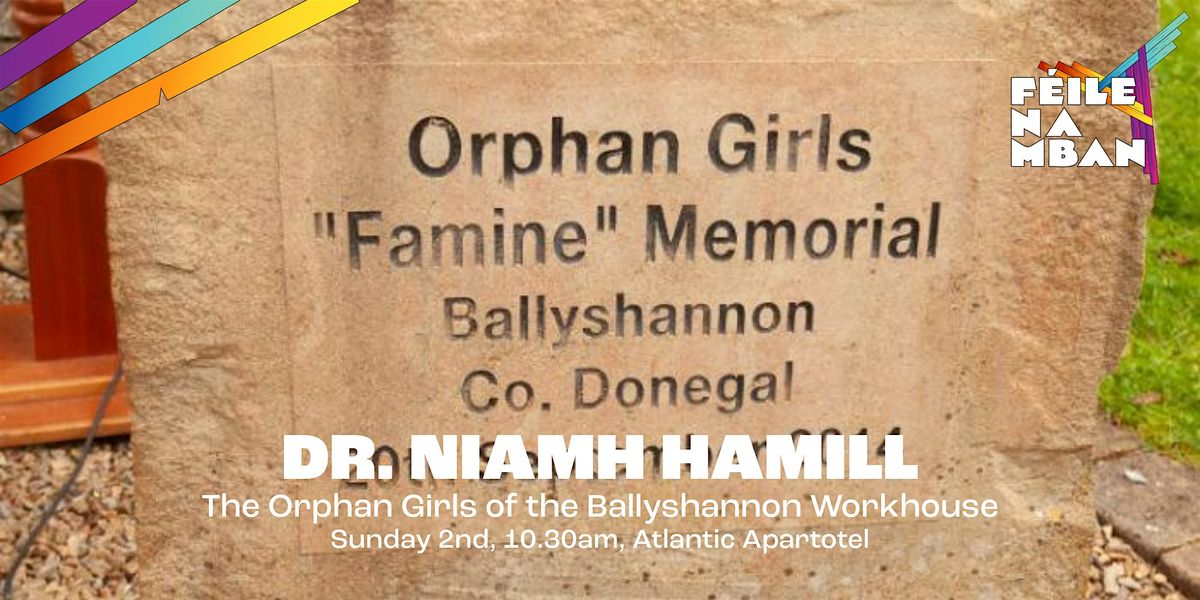 Dr. Niamh Hamill - 'The Orphan Girls of the Ballyshannon Workhouse'