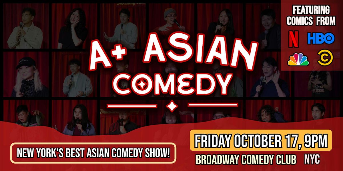 A+ Asian Comedy. Asian Stand Up Comedy in NYC's Broadway Theater District.