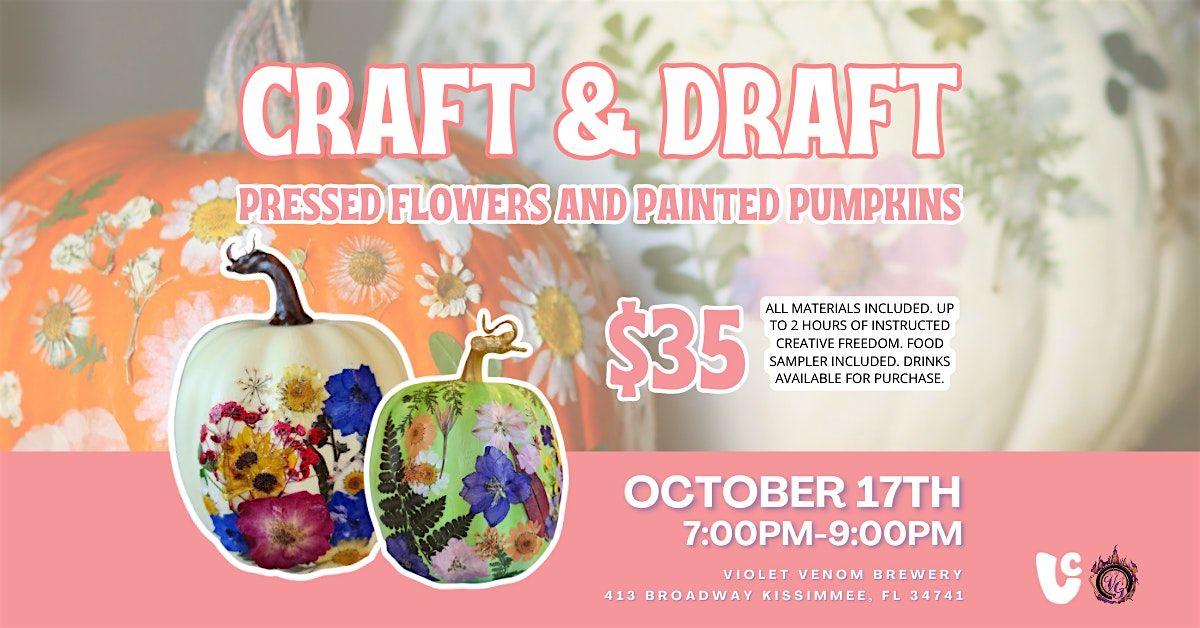 Craft & Draft: Pressed Flowers and Painted Pumpkins