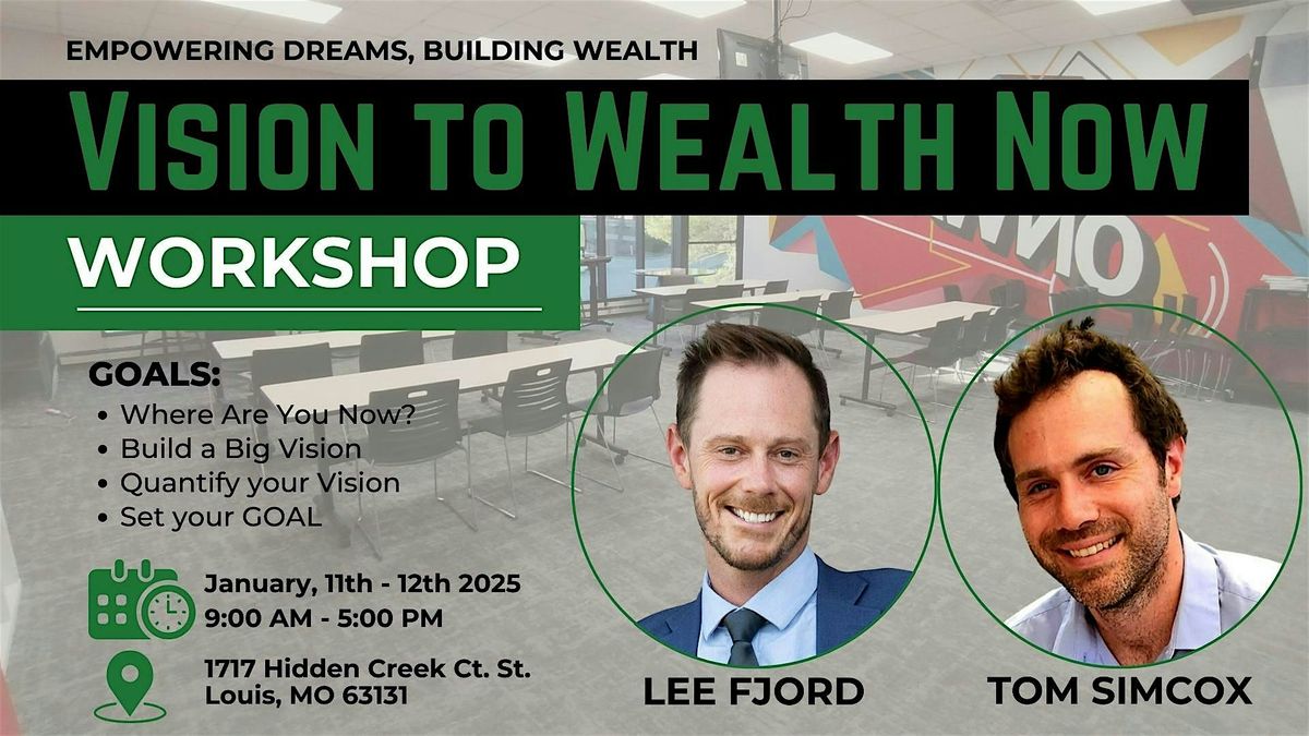 Vision To Wealth Now - Workshop