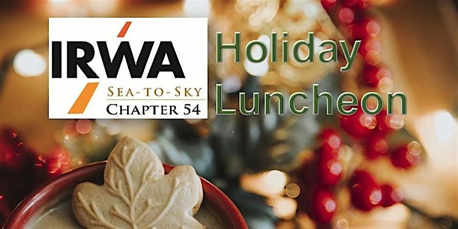 IRWA Sea-to-Sky Holiday Luncheon