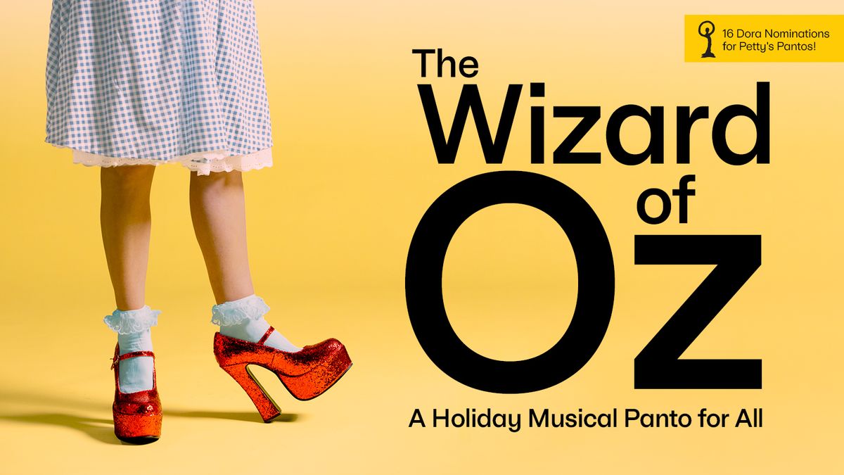 The Wizard of Oz: A Holiday Musical Panto for All