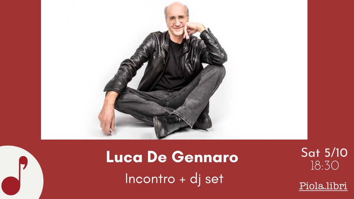 Luca De Gennaro - incontro e djset