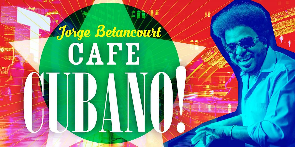 Cuban Fridays with Cafe Cubano + DJ Suave + Shum de Salsa!