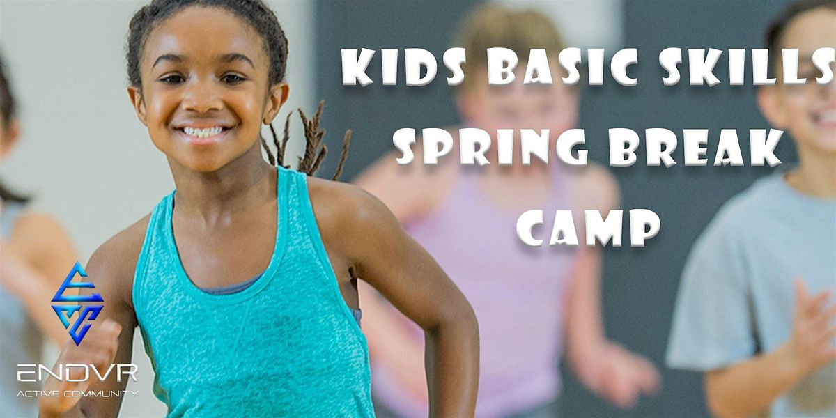 Kids Basic Skills Spring Break Camp