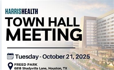 Harris Health Town Hall Meeting - Harris County Precinct 4