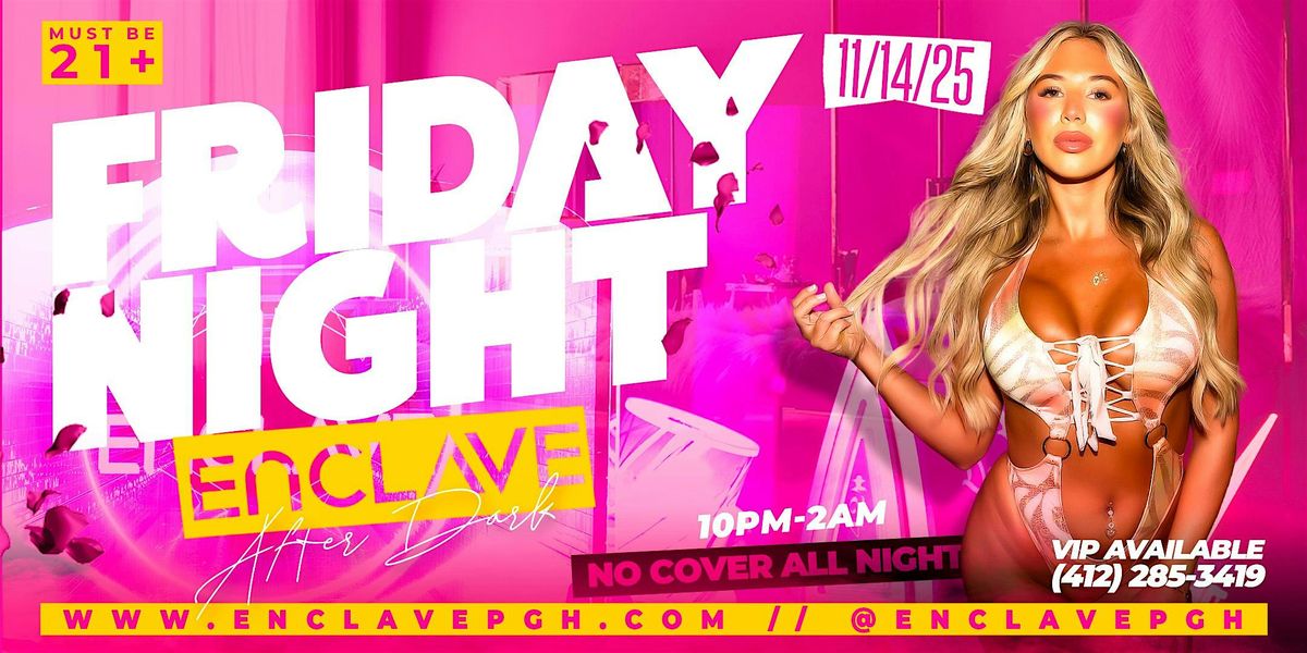 Enclave After Dark | Friday Night