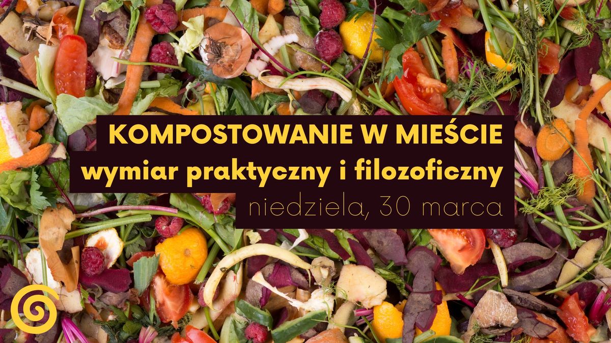 Kompostowanie: wymiar praktyczny i filozoficzny