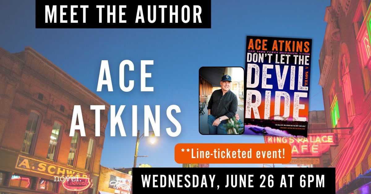 ACE ATKINS: DON'T LET THE DEVIL RIDE